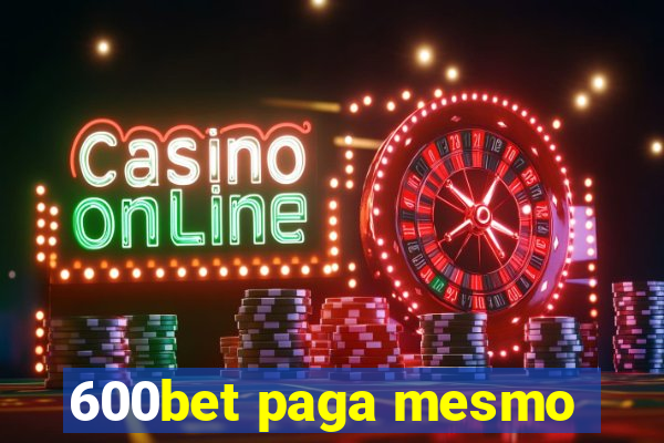 600bet paga mesmo